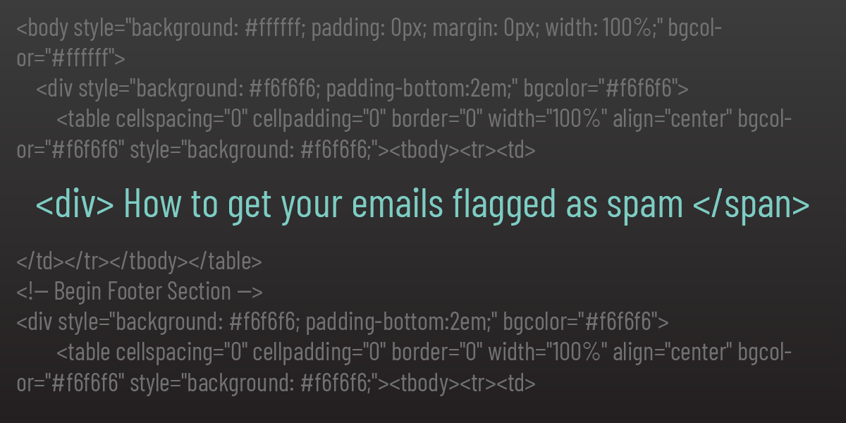 How to avoid getting your emails flagged as spam.